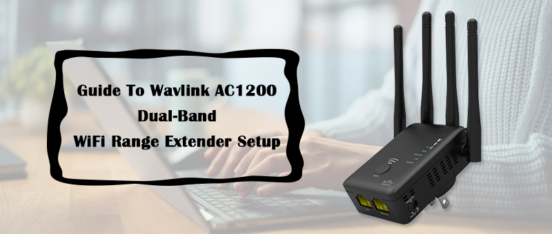 wavlink ac1200 dual band wifi extender setup