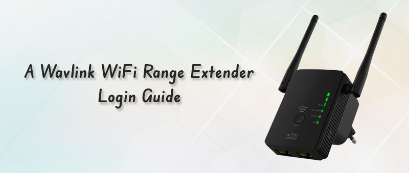 A Wavlink WiFi Range Extender Login Guide