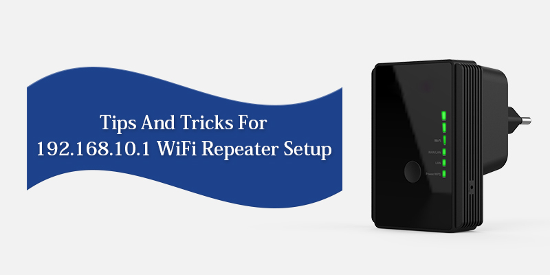 192.168.10.1 wifi repeater setup