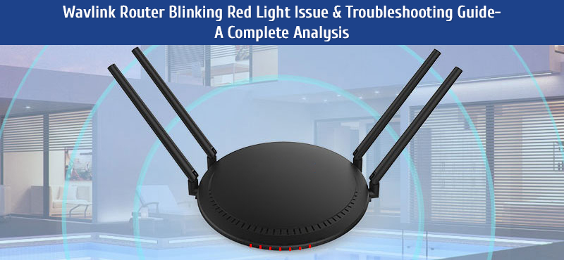 wavlink router blinking red light