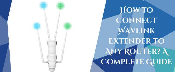 Connect Wavlink Extender to Any Router