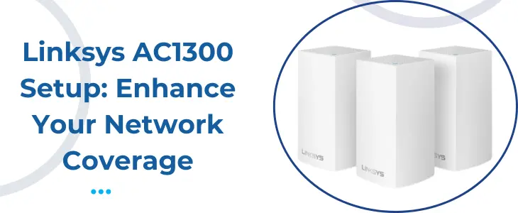 Linksys AC1300 Setup