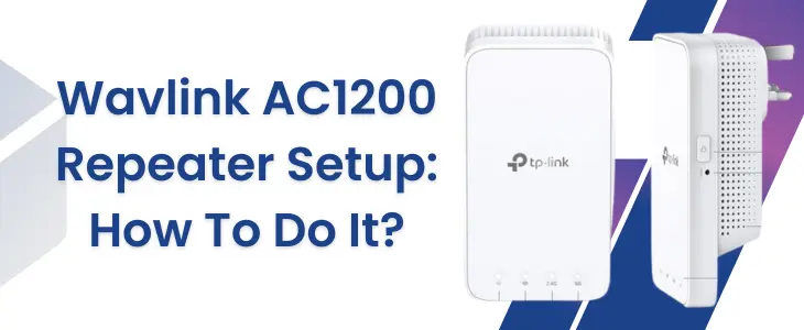 Wavlink AC1200 Repeater Setup