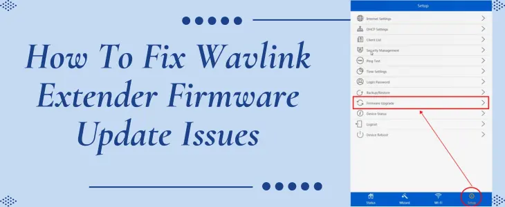 How To Fix Wavlink Extender Firmware Update Issues