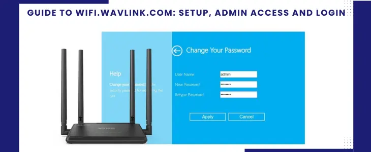 Guide to wifi.wavlink.com: Setup, Admin Access and Login