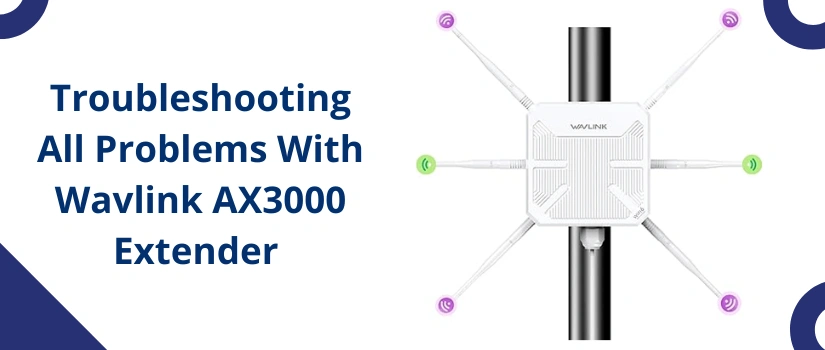 Wavlink AX3000 Troubleshooting