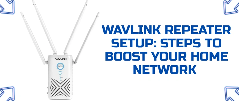 Wavlink Repeater Setup Guide | Extend WiFi Coverage Easily